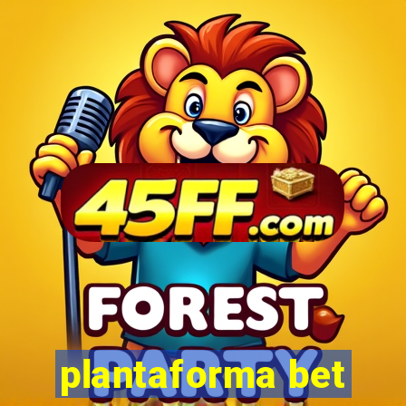 plantaforma bet